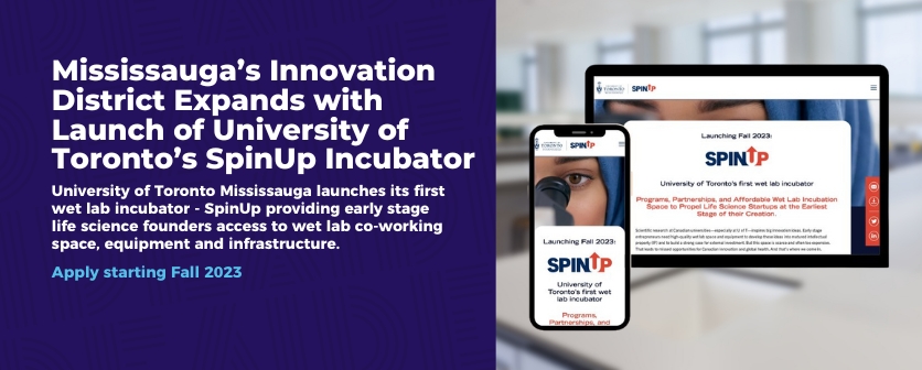 You are currently viewing Mississauga’s Innovation District Expands with Launch of University of Toronto’s SpinUp Incubator
